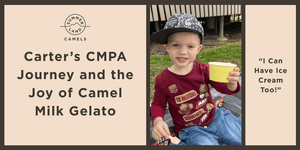 “I Can Have Ice Cream Too!” – Carter’s CMPA Journey and the Joy of Camel Milk Gelato - Summer Land Camels