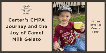 “I Can Have Ice Cream Too!” – Carter’s CMPA Journey and the Joy of Camel Milk Gelato - Summer Land Camels