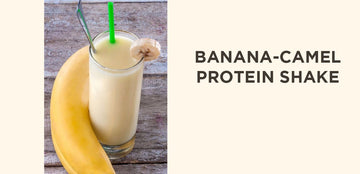 Banana-Camel Protein Shake - Summer Land Camels