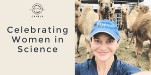 Celebrating Women in Science - Summer Land Camels